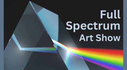 Graphic of crystal prism refracting light along with the text "Full Spectrum Art Show"