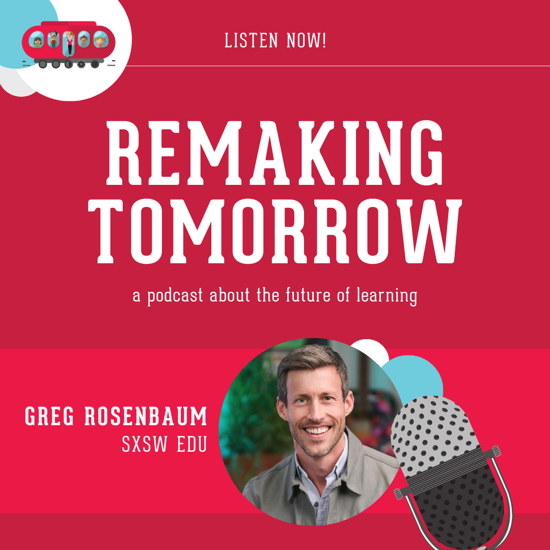 S9 Ep9: Greg Rosenbaum, SXSW EDU