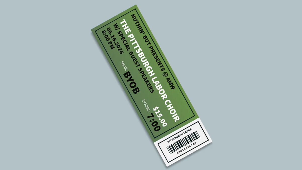 A graphic of a green theater ticket advertising the Pittsburgh Labor Choir