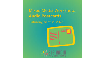 A graphic of a green postcard with a yellow outline and red lines, along with the text "Mixed Media Worship: Audio Postcards" "Saturday, Sept. 23 2023" in yellow, all on a gradient green background